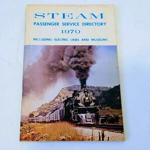 Steam Passenger Service Directory 1970 Including Electric Lines Museums Railroad